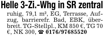 Helle 3-Zi.-Whg in SR zentralruhig, 79,1 m², EG, Terrasse, Aufzug, barrierefr. Bad, EBK, überbreit. TG-Stellpl., KM 850 €, TG 70 €, NK 300, _ ***
