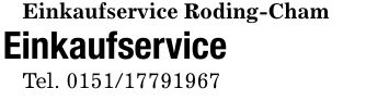 Einkaufservice Roding-ChamEinkaufserviceTel. ***