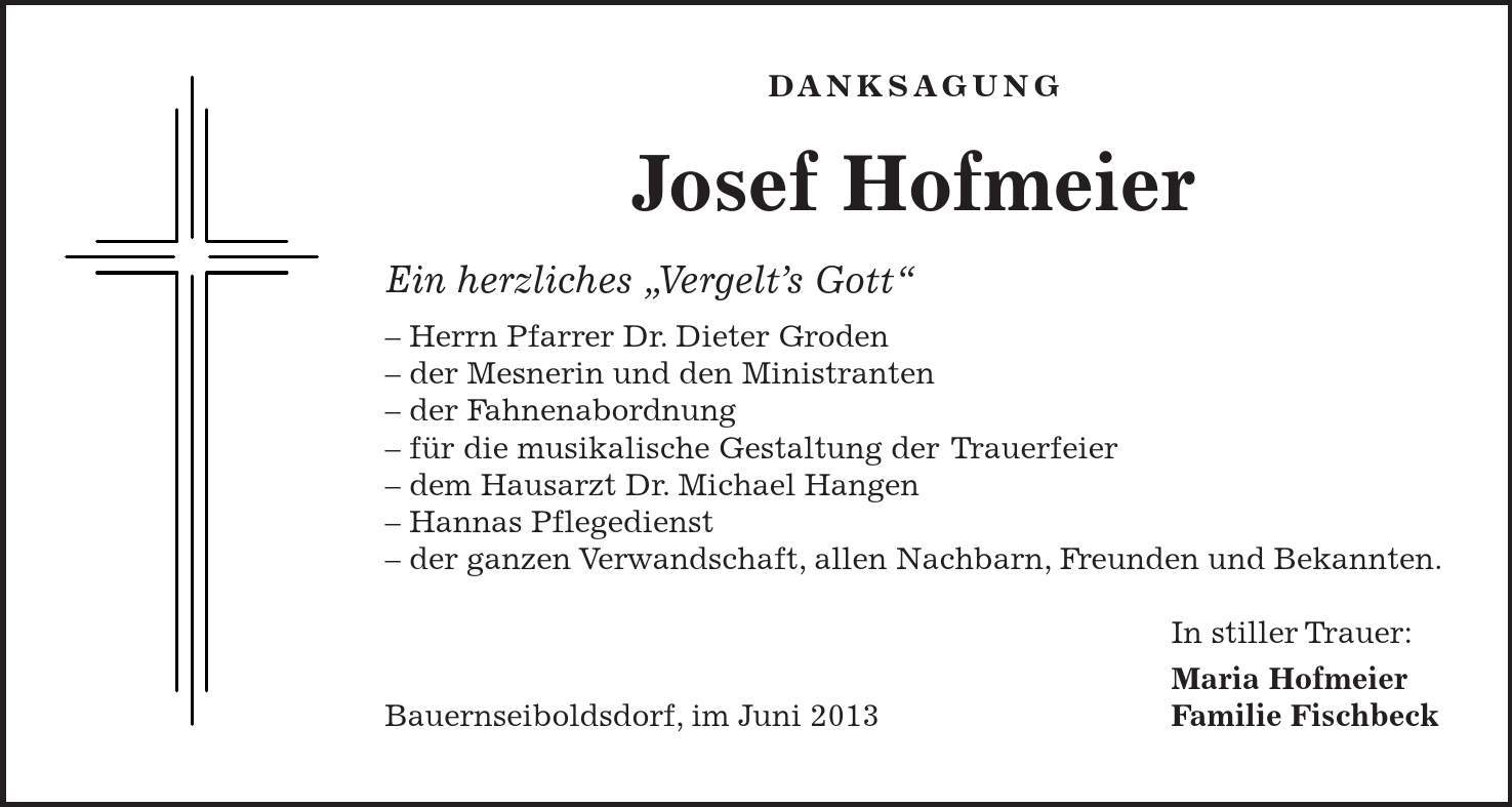  DANKSAGUNG Josef Hofmeier Ein herzliches 