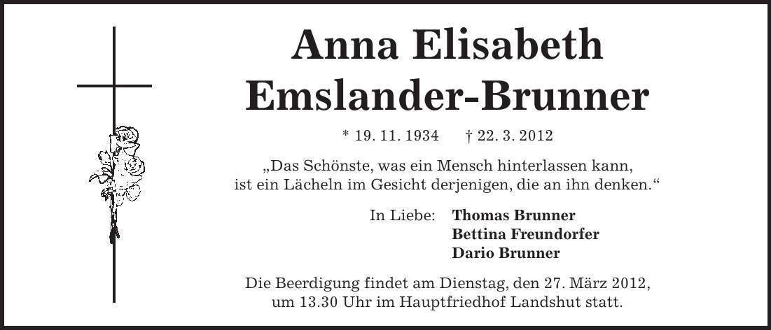 Anna Elisabeth Emslander-Brunner * 19. 11. ***. 3. 2012 
