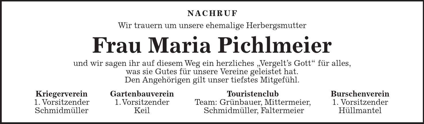 NACHRUF Wir trauern um unsere ehemalige Herbergsmutter Frau Maria Pichlmeier und wir sagen ihr auf diesem Weg ein herzliches 