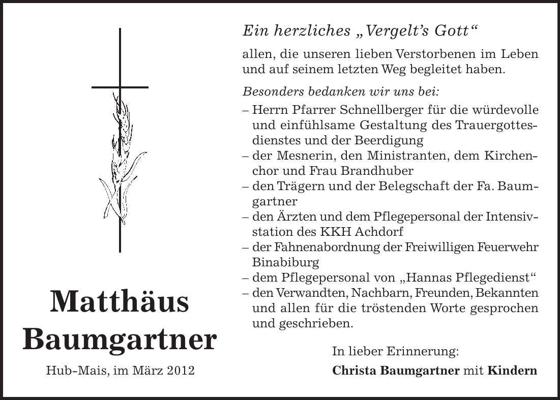Hub-Mais, im März 2012 In lieber Erinnerung: Christa Baumgartner mit Kindern Matthäus Baumgartner Ein herzliches 