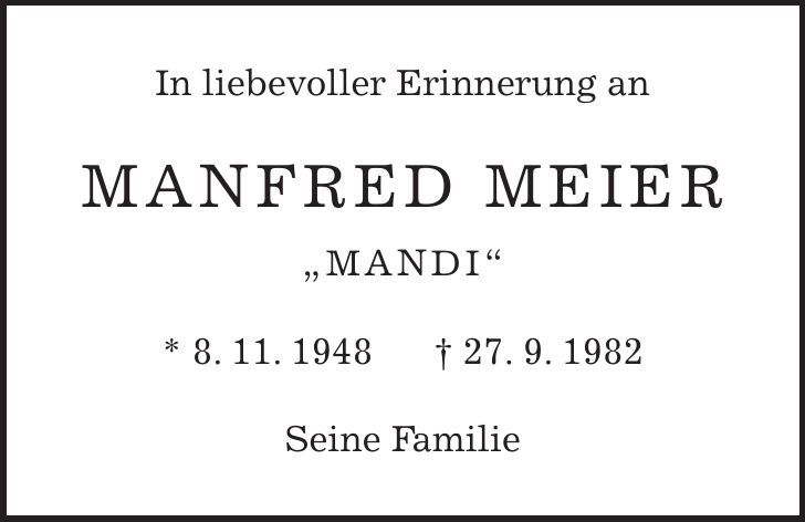 In liebevoller Erinnerung an Manfred Meier 