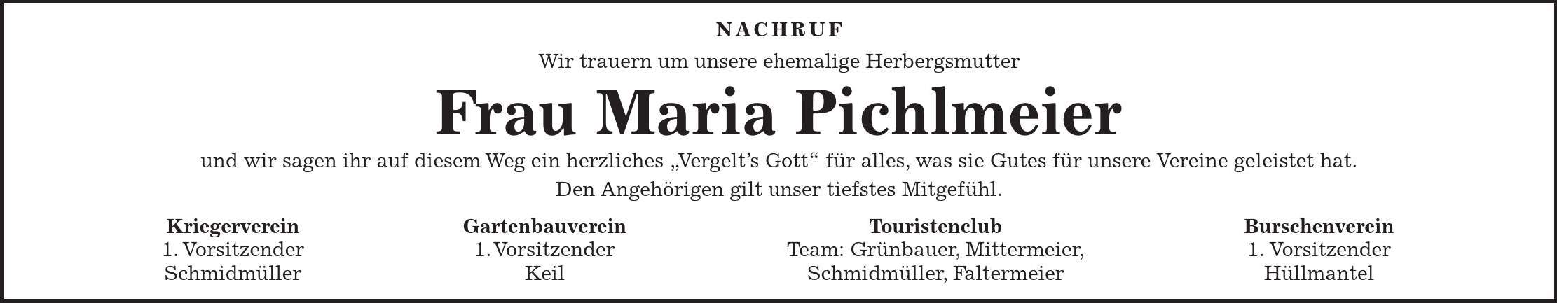 NACHRUF Wir trauern um unsere ehemalige Herbergsmutter Frau Maria Pichlmeier und wir sagen ihr auf diesem Weg ein herzliches 
