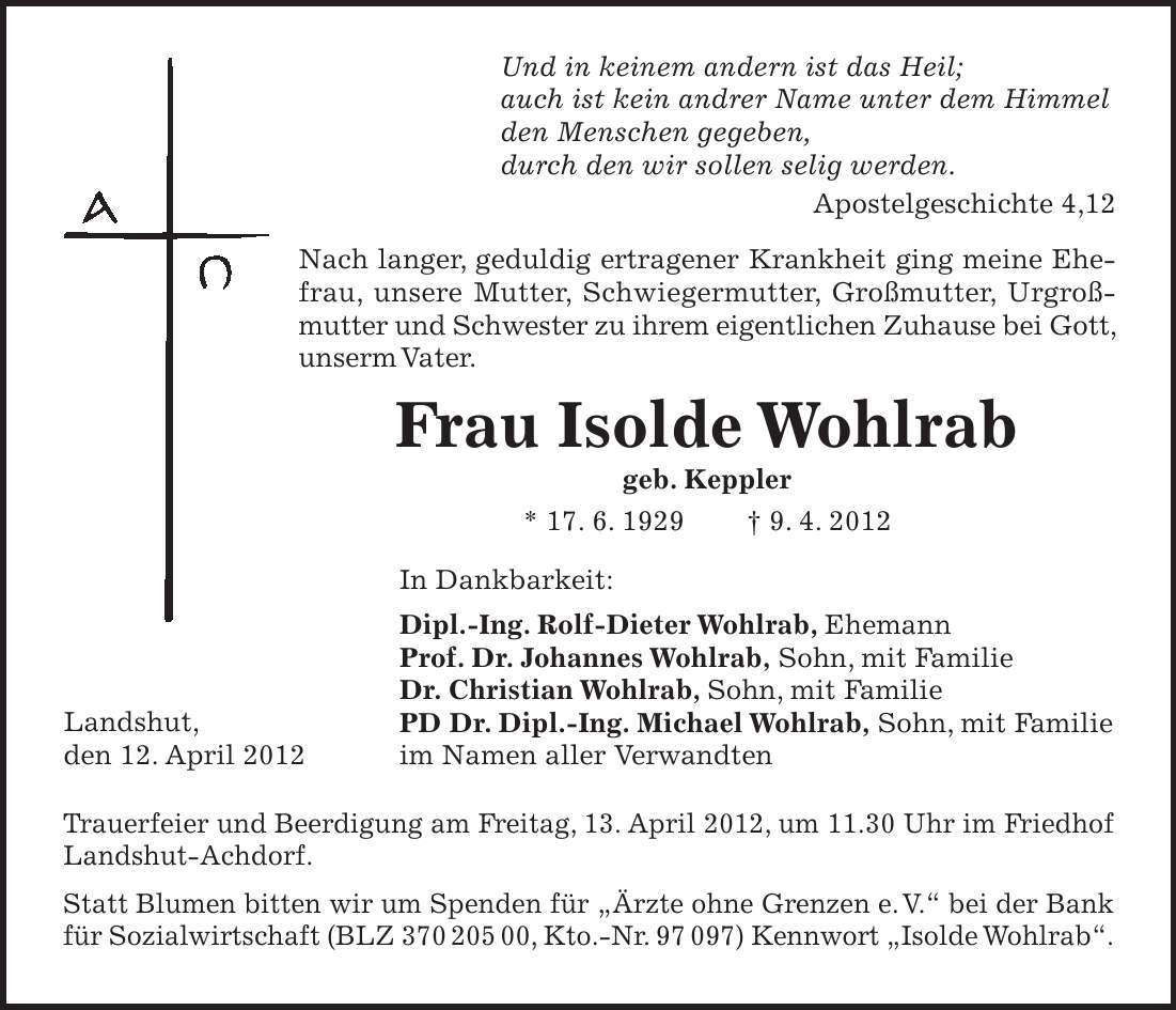 Landshut, den 12. April 2012 Trauerfeier und Beerdigung am Freitag, 13. April 2012, um 11.30 Uhr im Friedhof Landshut-Achdorf. Statt Blumen bitten wir um Spenden für 