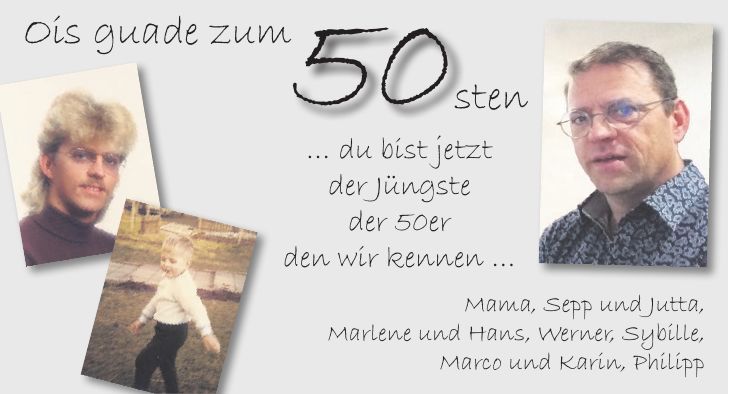 Ois guade zum  du bist jetzt der Jüngste der 50er den wir kennen  Mama, Sepp und Jutta, Marlene und Hans, Werner, Sybille, Marco und Karin, Philipp50sten