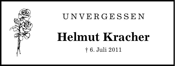 Unvergessen Helmut Kracher  6. Juli 2011