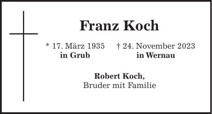 Franz Koch * 17. März 1935 + 24. November 2023 in Grub in Wernau Robert Koch, Bruder mit Familie