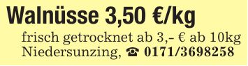 Walnüsse 3,50 €/kg frisch getrocknet ab 3,- € ab 10kg Niedersunzing, _ ***