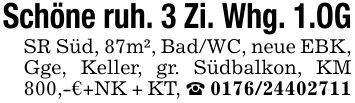 Schöne ruh. 3 Zi. Whg. 1.OGSR Süd, 87m², Bad/WC, neue EBK, Gge, Keller, gr. Südbalkon, KM 800,-€+NK + KT, _ ***