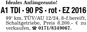 Ideales Anfängerauto!A1 TDI - 90 PS - rot - EZ ***' km, TÜV/AU 12/24, 8-f.bereift, Schaltgetriebe, Preis 8.200.- € zu verkaufen, _ ***.