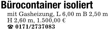 Bürocontainer isoliertmit Gasheizung, L 6,00 m B 2,50 m H 2,60 m, 1.500,00 €_ ***