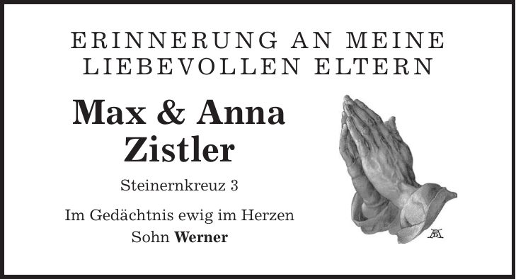 Erinnerung an meine liebevollen Eltern Max & Anna Zistler Steinernkreuz 3 Im Gedächtnis ewig im Herzen Sohn Werner