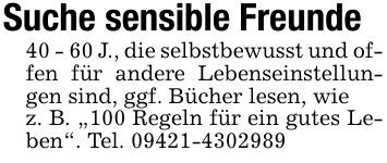 Suche sensible Freunde40 - 60 J., die selbstbewusst und offen für andere Lebenseinstellungen sind, ggf. Bücher lesen, wiez. B. 