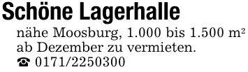 Schöne Lagerhallenähe Moosburg, 1.000 bis 1.500 m2 ab Dezember zu vermieten._ ***