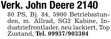 Verk. John Deere *** PS, Bj. 84, 5900 Betriebsstunden, m. Allrad, SG2 Kabine, Industriefrontlader, neu lackiert, Top Zustand, Tel. ***