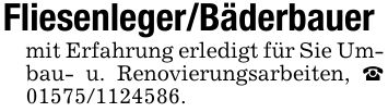 Fliesenleger/Bäderbauermit Erfahrung erledigt für Sie Umbau- u. Renovierungsarbeiten, ***.