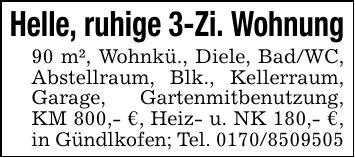 Helle, ruhige 3-Zi. Wohnung90 m², Wohnkü., Diele, Bad/WC, Abstellraum, Blk., Kellerraum, Garage, Gartenmitbenutzung, KM 800,- €, Heiz- u. NK 180,- €, in Gündlkofen; Tel. ***