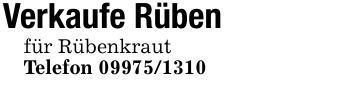 Verkaufe Rüben für Rübenkraut Telefon ***