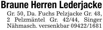 Braune Herren LederjackeGr. 50, Da. Fuchs Pelzjacke Gr. 48, 2 Pelzmäntel Gr. 42/44, Singer Nähmasch. versenkbar ***