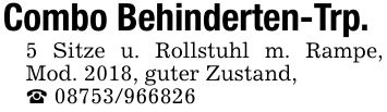 Combo Behinderten-Trp.5 Sitze u. Rollstuhl m. Rampe, Mod. 2018, guter Zustand,_ ***