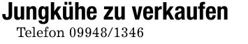 Jungkühe zu verkaufenTelefon ***