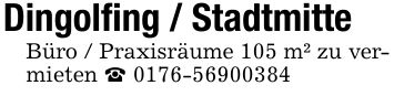 Dingolfing / Stadtmitte Büro / Praxisräume 105 m² zu vermieten ***
