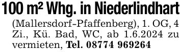 100 m² Whg. in Niederlindhart(Mallersdorf-Pfaffenberg), 1. OG, 4 Zi., Kü. Bad, WC, ab 1.6.2024 zu vermieten, Tel. ***