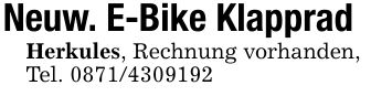 Neuw. E-Bike KlappradHerkules, Rechnung vorhanden,Tel. ***