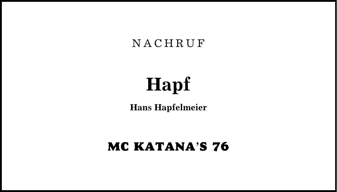 NACHRUF Hapf Hans Hapfelmeier MC KATANAS 76