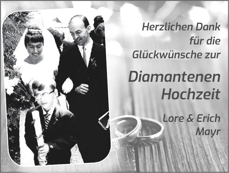 Herzlichen Dank für die Glückwünsche zur Diamantenen Hochzeit Lore & Erich Mayr