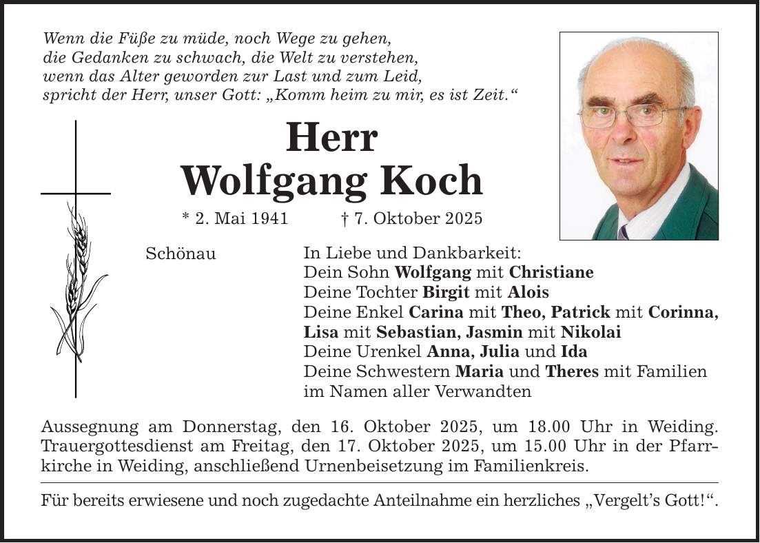 Wenn die Füße zu müde, noch Wege zu gehen, die Gedanken zu schwach, die Welt zu verstehen, wenn das Alter geworden zur Last und zum Leid, spricht der Herr, unser Gott: 
