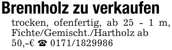 Brennholz zu verkaufentrocken, ofenfertig, ab 25 - 1 m, Fichte/Gemischt./Hartholz ab50,-€ _ ***