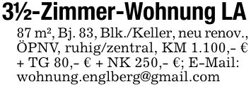 3 1/2-Zimmer-Wohnung LA87 m², Bj. 83, Blk./Keller, neu renov.,ÖPNV, ruhig/zentral, KM 1.100,- € + TG 80,- € + NK 250,- €; E-Mail:wohnung.englberg@gmail.com
