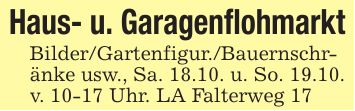 Haus- u. GaragenflohmarktBilder/Gartenfigur./Bauernschränke usw., Sa. 18.10. u. So. 19.10. v. 10-17 Uhr. LA Falterweg 17