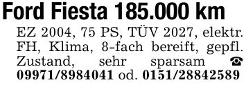 Ford Fiesta 185.000 kmEZ 2004, 75 PS, TÜV 2027, elektr. FH, Klima, 8-fach bereift, gepfl. Zustand, sehr sparsam _ *** od. ***