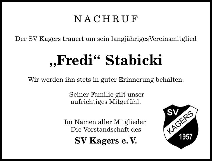 NACHRUF Der SV Kagers trauert um sein langjährigesVereinsmitglied 