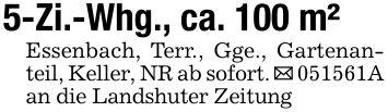 5-Zi.-Whg., ca. 100 m²Essenbach, Terr., Gge., Gartenanteil, Keller, NR ab sofort. _ ***A an die Landshuter Zeitung