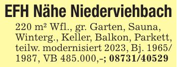 EFH Nähe Niederviehbach 220 m² Wfl., gr. Garten, Sauna,Winterg., Keller, Balkon, Parkett,teilw. modernisiert 2023, Bj. ***, VB 485.000,-; ***