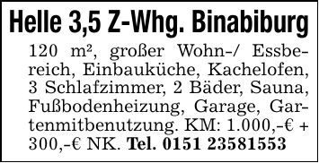 Helle 3,5 Z-Whg. Binabiburg120 m², großer Wohn-/ Essbereich, Einbauküche, Kachelofen, 3 Schlafzimmer, 2 Bäder, Sauna, Fußbodenheizung, Garage, Gartenmitbenutzung. KM: 1.000,-€ + 300,-€ NK. Tel. ***