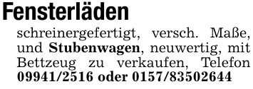 Fensterlädenschreinergefertigt, versch. Maße, und Stubenwagen, neuwertig, mit Bettzeug zu verkaufen, Telefon *** oder ***