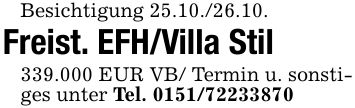 Besichtigung 25.10./26.10.Freist. EFH/Villa Stil339.000 EUR VB/ Termin u. sonstiges unter Tel. ***