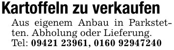 Kartoffeln zu verkaufen Aus eigenem Anbau in Parkstetten. Abholung oder Lieferung. Tel: ***, ***