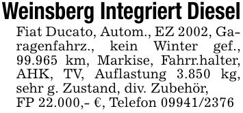 Weinsberg Integriert DieselFiat Ducato, Autom., EZ 2002, Garagenfahrz., kein Winter gef., 99.965 km, Markise, Fahrr.halter, AHK, TV, Auflastung 3.850 kg, sehr g. Zustand, div. Zubehör,FP 22.000,- €, Telefon ***