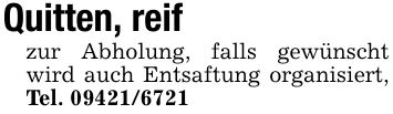 Quitten, reifzur Abholung, falls gewünscht wird auch Entsaftung organisiert, Tel. ***