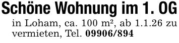 Schöne Wohnung im 1. OGin Loham, ca. 100 m², ab 1.1.26 zu vermieten, Tel. ***