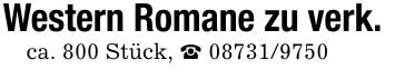 Western Romane zu verk. ca. 800 Stück, _ ***