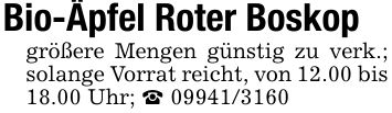 Bio-Äpfel Roter Boskopgrößere Mengen günstig zu verk.; solange Vorrat reicht, von 12.00 bis 18.00 Uhr; _ ***