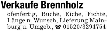 Verkaufe Brennholzofenfertig, Buche, Eiche, Fichte, Länge n. Wunsch, Lieferung Mainburg u. Umgeb., _ ***