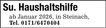 Su. Haushaltshilfeab Januar 2026, in Steinach,Tel. ***